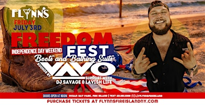 "FREEDOM FEST" with Vavo and Lavish Life | Flynn's Fire Island
