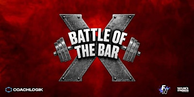 Battle of the Bar X | Taylor's Strength Training