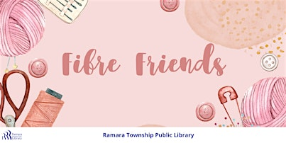 Drop-In: Fibre Friends (Adults) | Ramara Centre