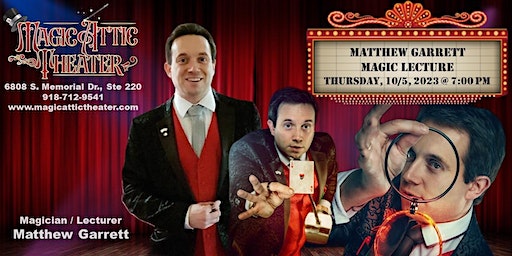 Matthew Garrett Magic Lecture: The Ringmaster (Tulsa) | Magic Attic Theater, South Memorial Drive, Tulsa, OK, USA