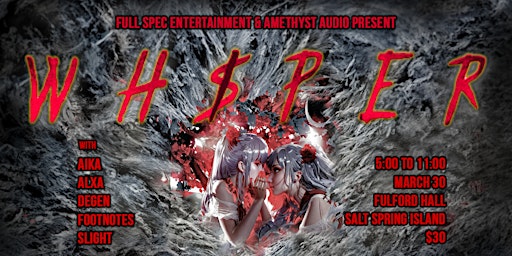 Full Spec & Amethyst Audio Pres: WHISPER|Aika|Alxa|Degen|Footnotes|Slight | Salt Spring Island