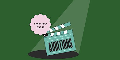 Improv for Auditions | Tightrope Impro Theatre