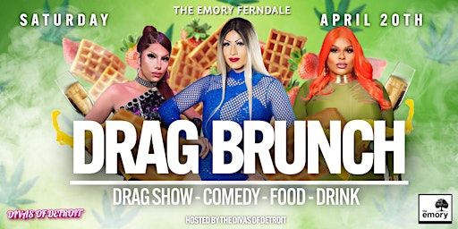 4/20 Drag Brunch | Downtown Ferndale's #1 Drag Brunch | The Emory