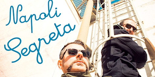 Napoli Segreta Dj set | Borgo delle Colonne, 28