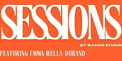 Báhoo Sessions: An unplugged night with Emma Wells-Durand | Báhoo Studio