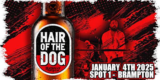 HAIR OF THE DOG - Deathproof hardcore wrestling | Spot 1 Grill & Music Hall
