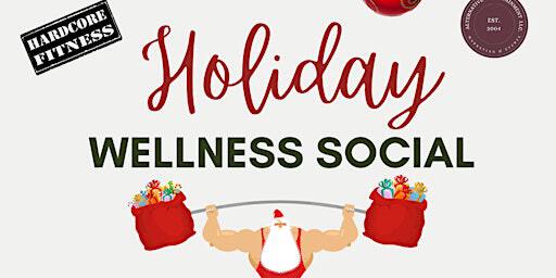 Holiday Wellness Social! | Hardcore Fitness Pasadena