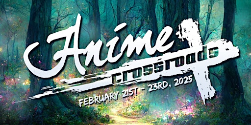 Anime Crossroads 2025 | Embassy Suites Plainfield Convention Center