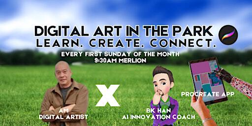 Digital Art in the Park - Learn. Create. Connect. | MOS Burger One Fullerton (Merlion Park)