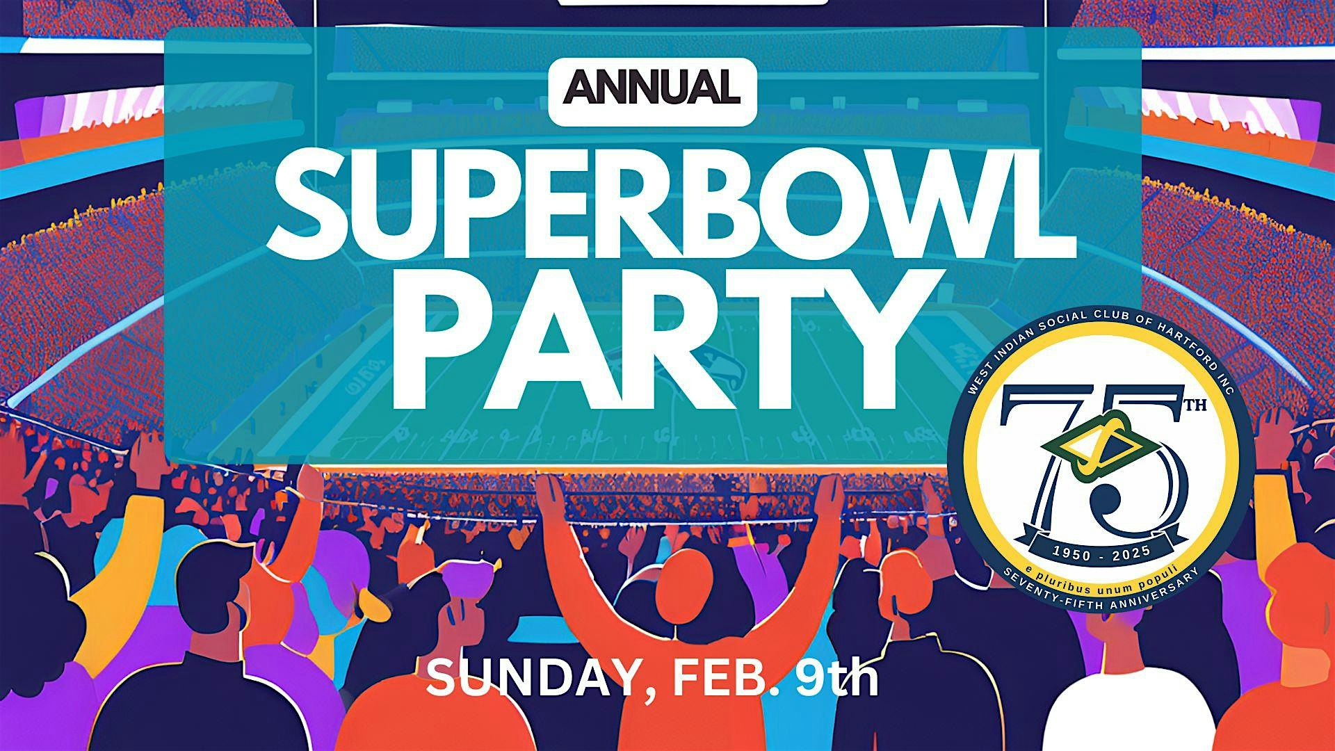 2025 Super Bowl Watch Party | West Indian Social Club of Hartford, Inc