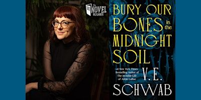 V.E. Schwab | Bury Our Bones in the Midnight Soil | John Burroughs School