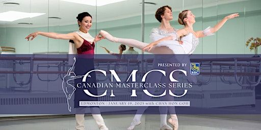 Edmonton - Canadian Masterclass Series 2024/2025 | Edmonton School Of Ballet