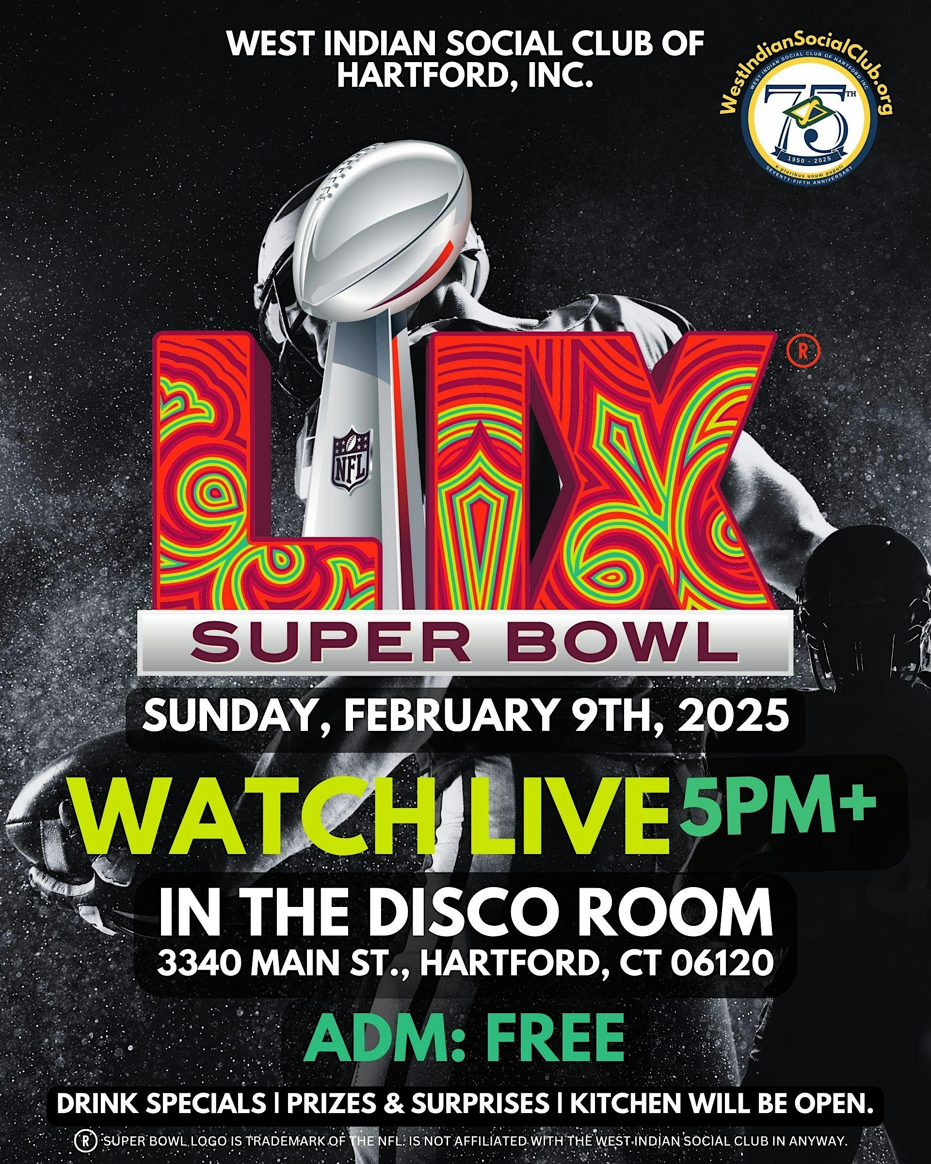 2025 Super Bowl Watch Party (FREE ADM) | West Indian Social Club of Hartford, Inc
