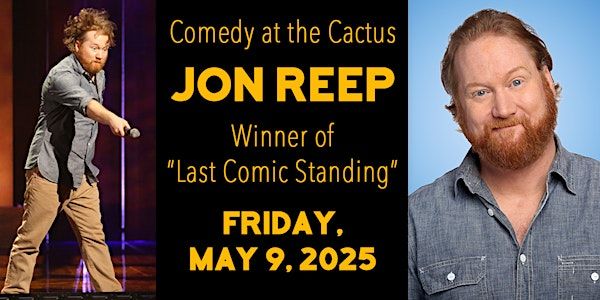 Jon Reep - Live, Stand-up Comedy at the Cactus! | Cactus Theater