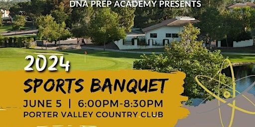 DNA Sports & Academics Awards Banquet (Graduation Fees can be paid here) | Porter Valley Country Club