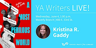 Kristina Gaddy: "A Most Perilous World" | Enoch Pratt Free Library - Waverly Branch