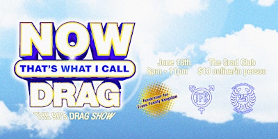 NOW! THAT'S WHAT I CALL DRAG (Drag Show) | The Grad Club
