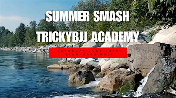 Summer Smash! | TrickyBJJ Academy