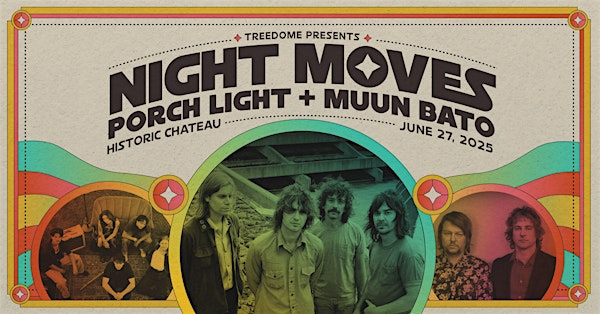 Night Moves with Porch Light and Muun Bato at the Historic Chateau Theatre | Historic Chateau Theatre