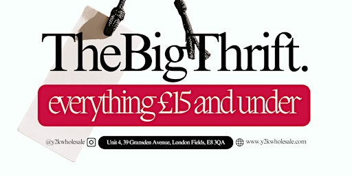 AUG 1st-3rd £15&UNDER VINTAGE WAREHOUSE TheBigThriftEVENT BY Y2KWHOLESALE | unit 4, 39 Gransden Ave