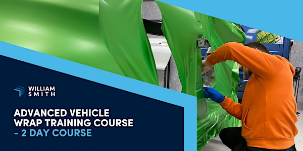 Advanced Vehicle Wrap Training Course - 2 Day Course | William Smith