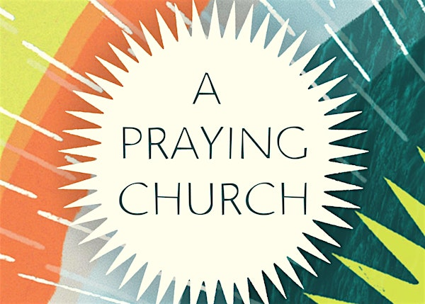 A Praying Church Seminar - Winter Haven, FL | Venue 650