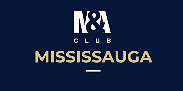 Mississauga M&A Club Hybrid Meeting:  October 16th, 2025 | KMB Law – Head Office