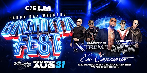 Bachata Fest with Bachata Legends Danny D Xtreme & Bachata Heighz! | Alhambra Palace Restaurant