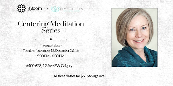 Centering Meditation Series | Bloom Institute of Mental Health and Wellness