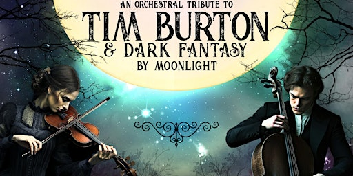 Tribute to Tim Burton & Dark Fantasy by Moonlight: Colchester | Charter Hall