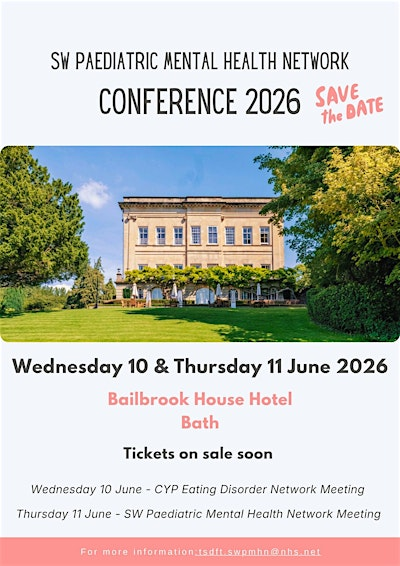 South-West Paediatric Mental Health Network Conference 2026 | Bailbrook House Hotel
