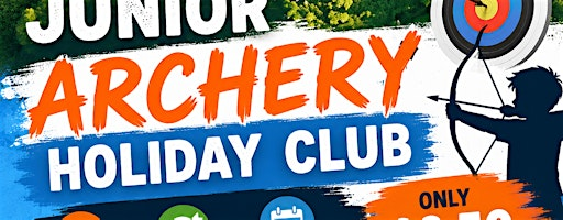 Junior Archery Holiday  Club | Canalside Activity Centre