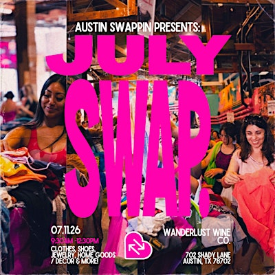 Austin Swappin July Clothing Swap! | Wanderlust Wine Collective