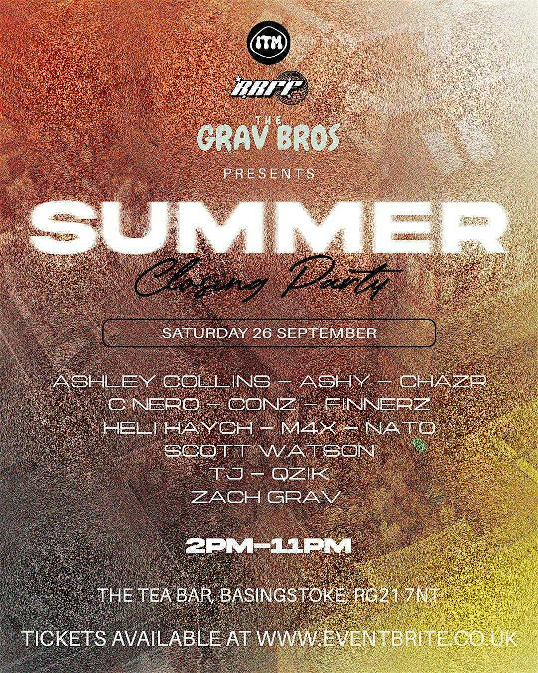 SUMMER CLOSING PARTY 'RRFF - INTHEMIX - THEGRAVBROS' | The Tea Bar