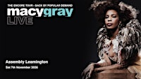 MACY GRAY | Assembly Leamington