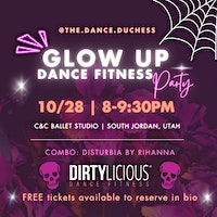 Glow UP Dance Fitness Party - Dirtylicious Dance Fitness Class | C & C Ballet Academy, South Redwood Road, South Jordan, UT, USA