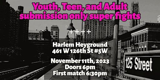 First Annual Grappling Showcase | Heyground Harlem by Communitas, West 126th Street, Manhattan, New York, NY, USA