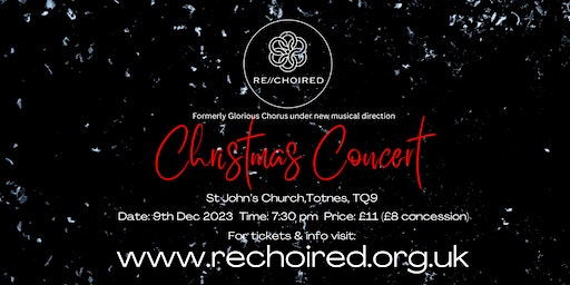 RE//CHOIRED Christmas Concert - TOTNES | St John’s Church, Bridgetown, Totnes, UK