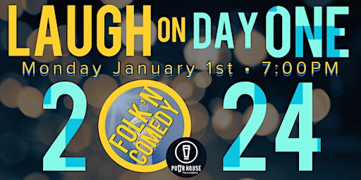 FOLK’N COMEDY’s Laugh On Day One New Year’s Day Show | Pour House Pub & Kitchen