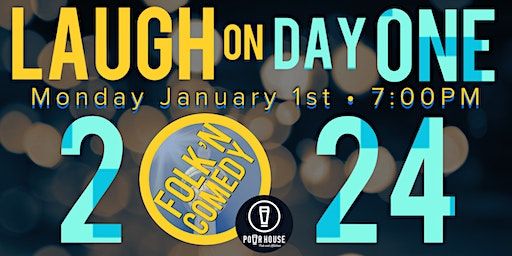 FOLK’N COMEDY’s Laugh On Day One New Year’s Day Show | Pour House Pub & Kitchen