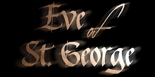 Eve of St George | The Great Hall