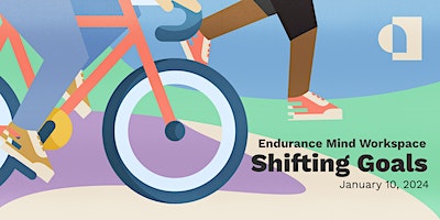 Endurance Mind Workspace: Shifting Goals | Approach Psychology, 82 Avenue Northwest, Edmonton, AB, Canada