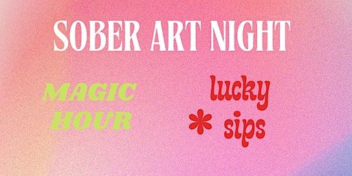 Sober Art Night presented by Lucky Sips and Magic Hour | Magic Hour Hawai’i, Kalākaua Avenue, Honolulu, HI, USA