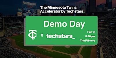 The Minnesota Twins Accelerator by Techstars DEMO DAY | The Fillmore Theater