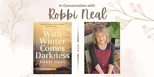 In Conversation with Robbi Neal | Old Colonists Club, 16 Lydiard St North, Ballarat (upstairs from Collins Booksellers on Lydiard)