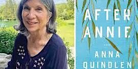 Pop-Up Book Group with Anna Quindlen: AFTER ANNIE | Private Home, Manhattan (address will be sent to registrants one week before book group) and simultaneously online (Zoom)
