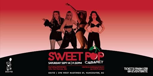 Sweet Pop Cabaret | Food & Beverage Options | Sept 14 | 390 W Hastings St