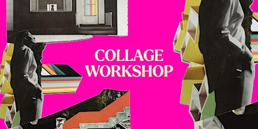 Collage Workshop | Field Studio Ltd