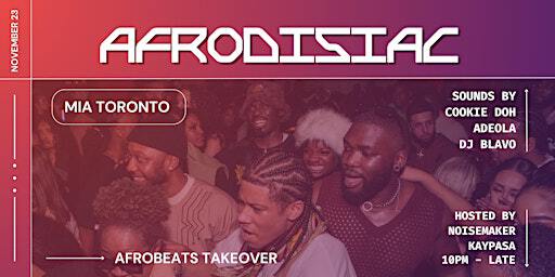 Afrobeats Takeover – with Noisemaker and Kaypasa | Nov. 23 at Mia Toronto | Mia Toronto