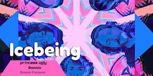 Icebeing + Princess Ugly + Dennis + Ronnie Cutmore | Daltons